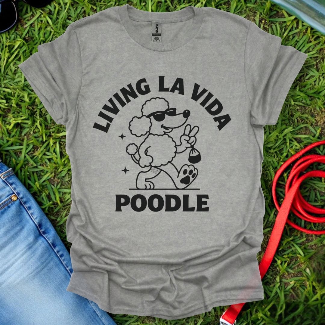 La Vida Poodle T-Shirt