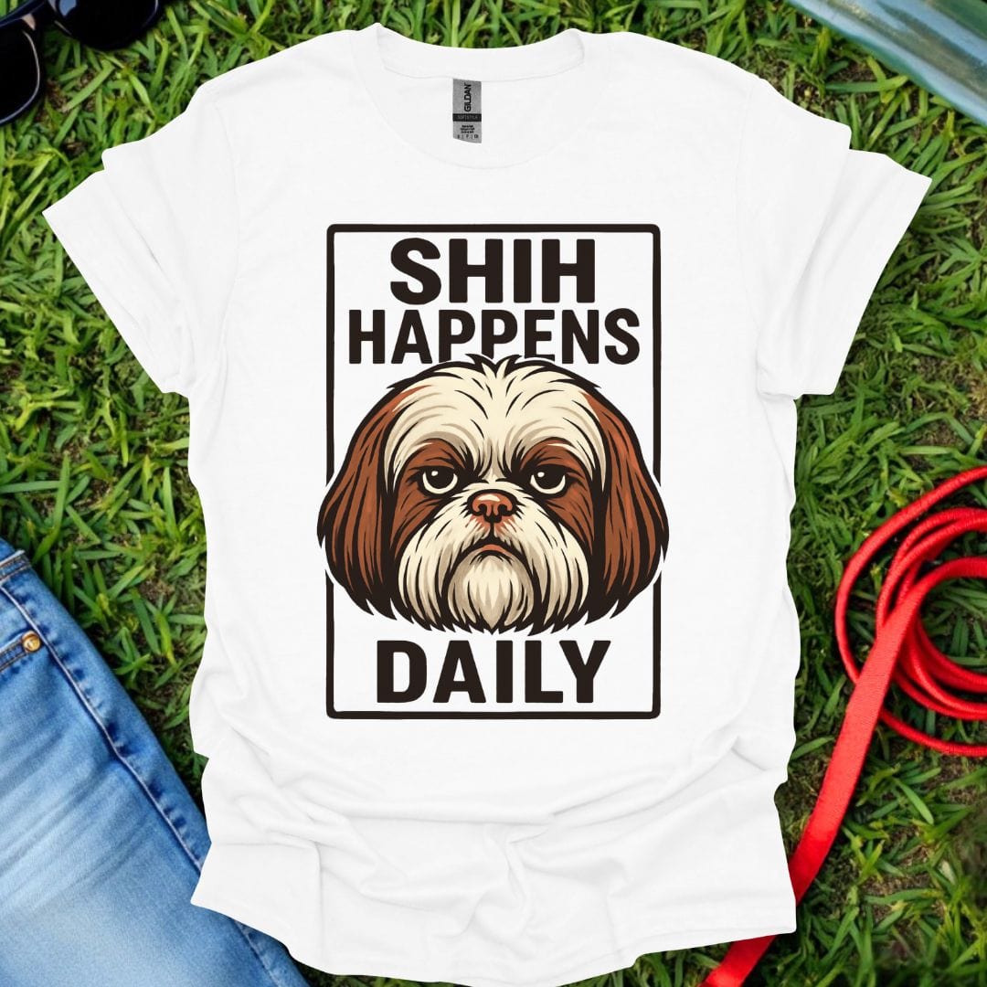Shih Happens Daily T-Shirt