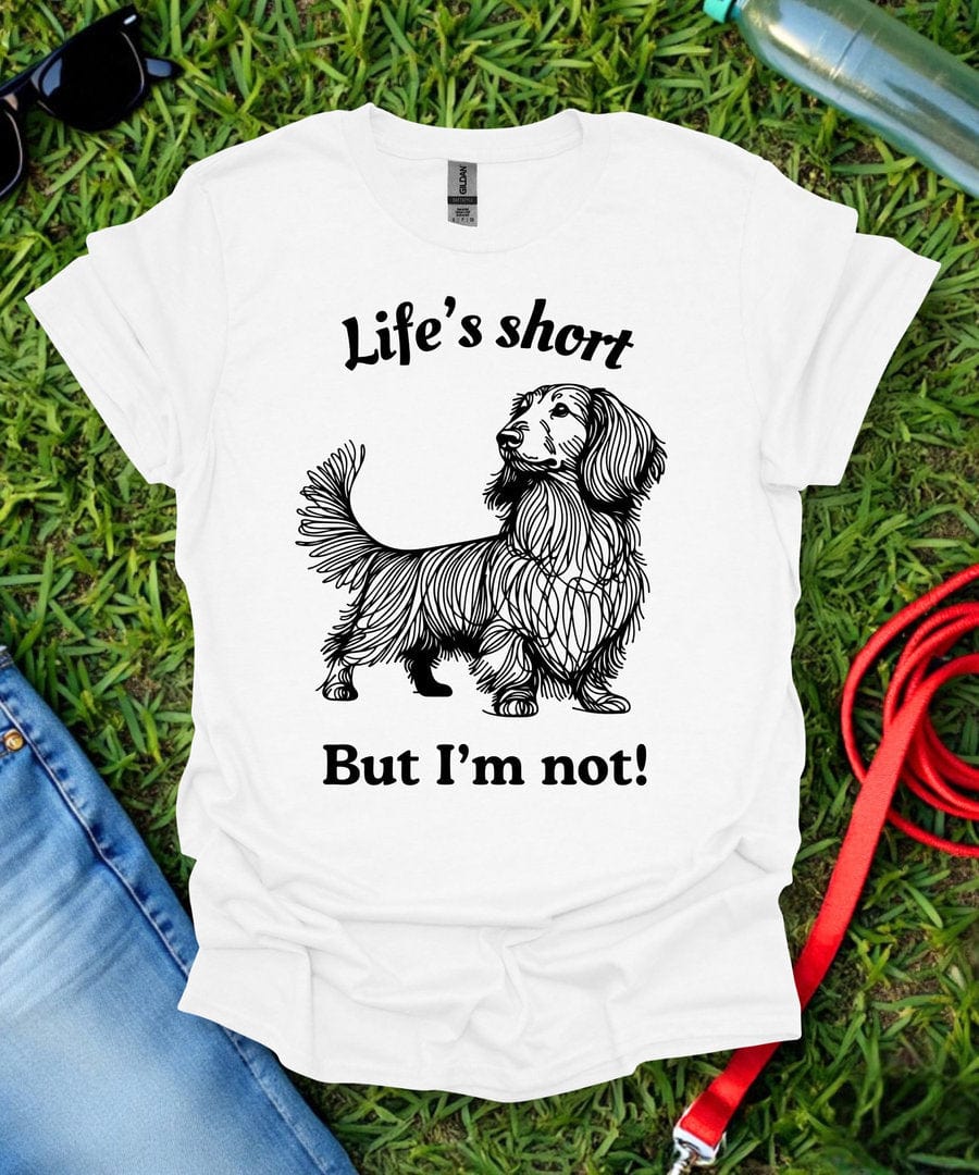 Life's Short (Long haired Dachshund) T-Shirt