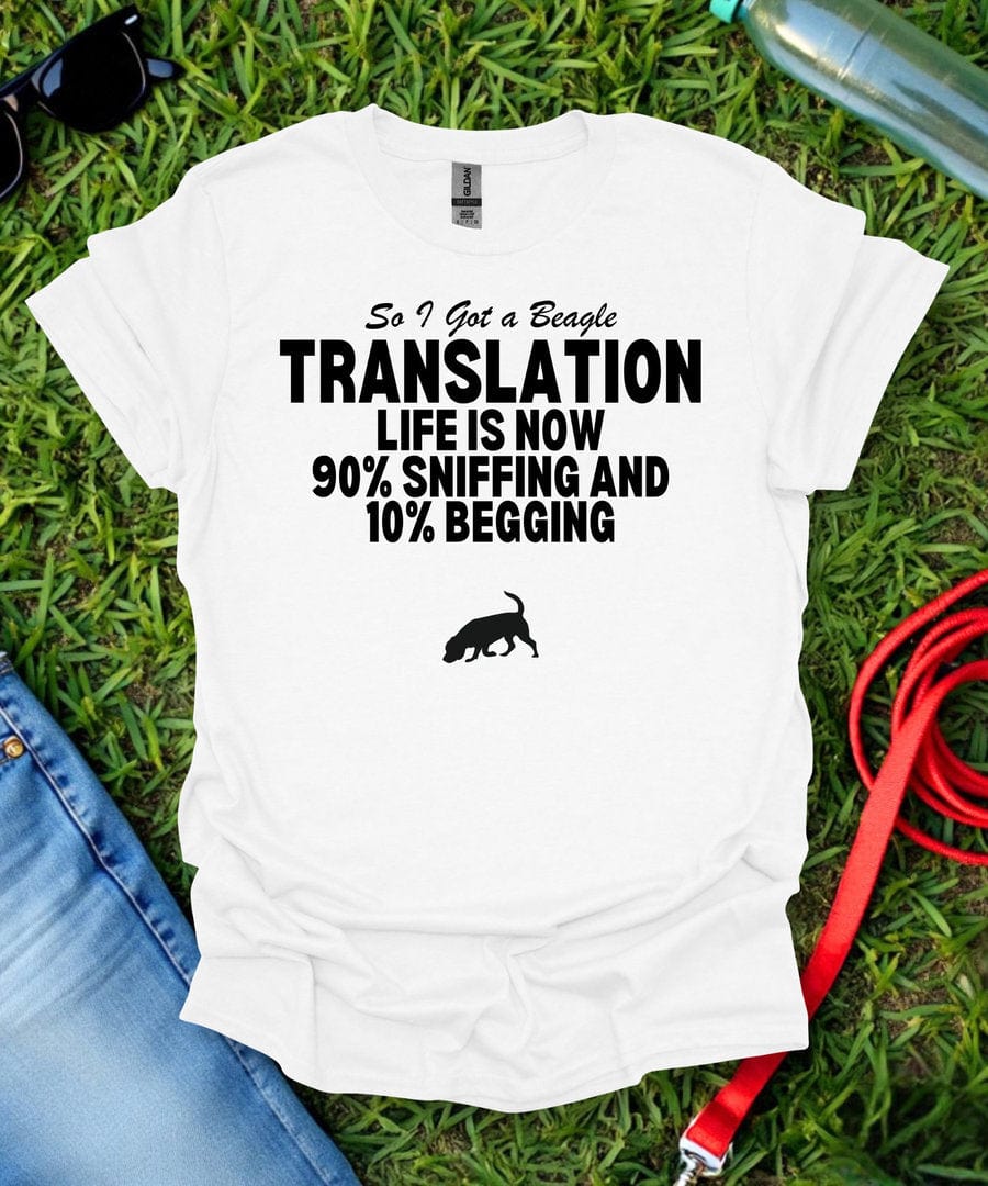 So I Got a Beagle T-Shirt