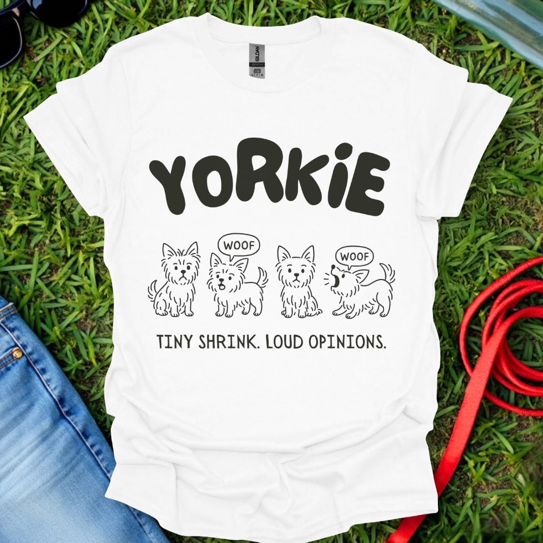 Yorkie Opinions T-Shirt