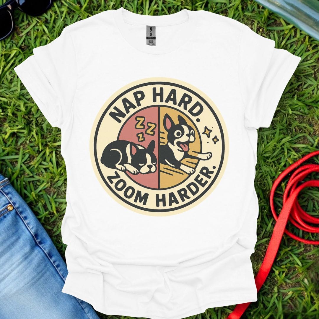 Frenchie Zoom Harder T-Shirt