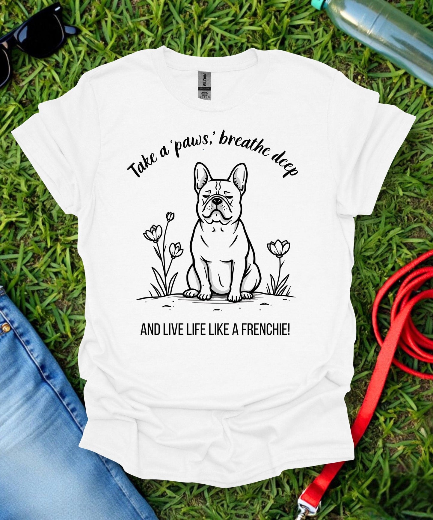 Take a Paws French Bulldog T-Shirt