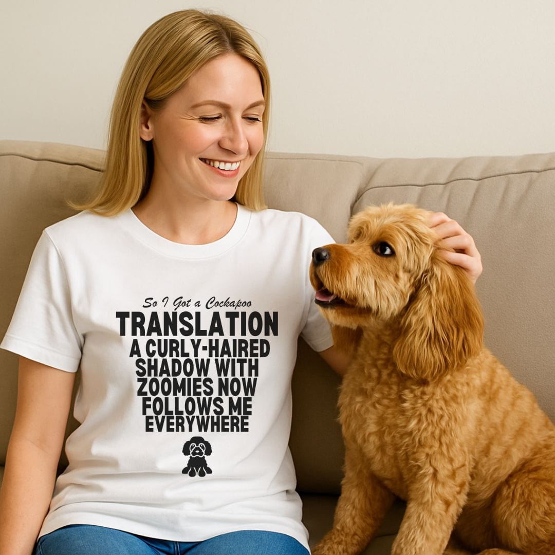 So I Got a Cockapoo T-Shirt