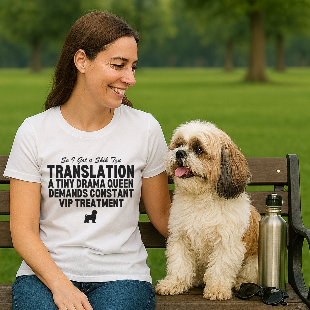 So I Got a Shih Tzu T-Shirt