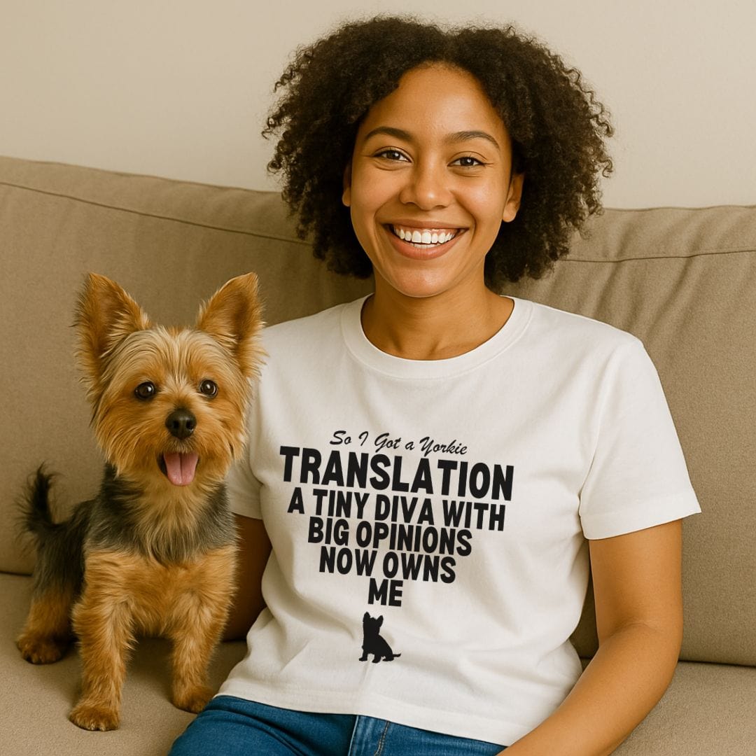 So I Got a Yorkie T-Shirt
