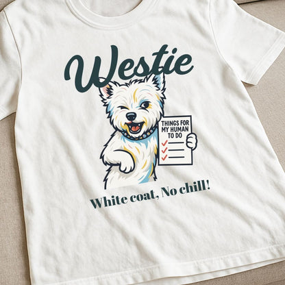 No Chill Westie T-Shirt