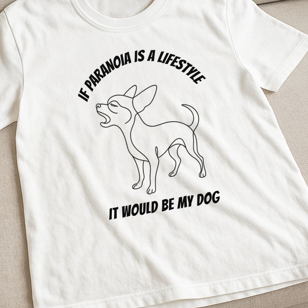Chihuahua Paranoia T-Shirt