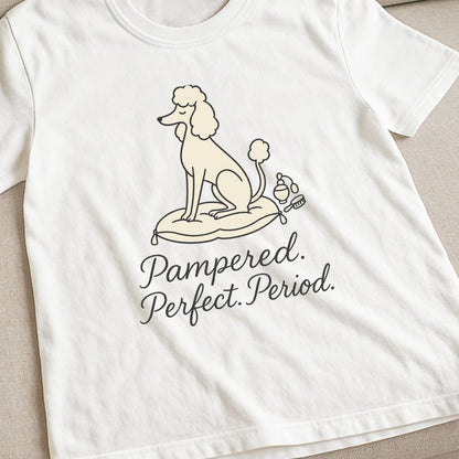 Poodle Perfect T-Shirt