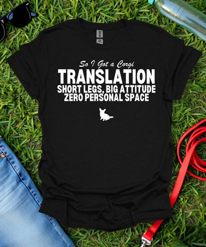 So I Got a Corgi T-Shirt