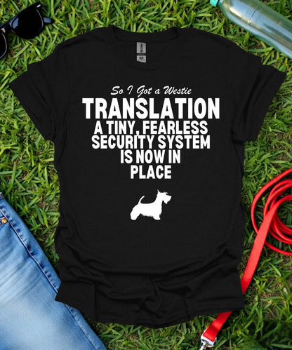So I Got a Westie T-Shirt