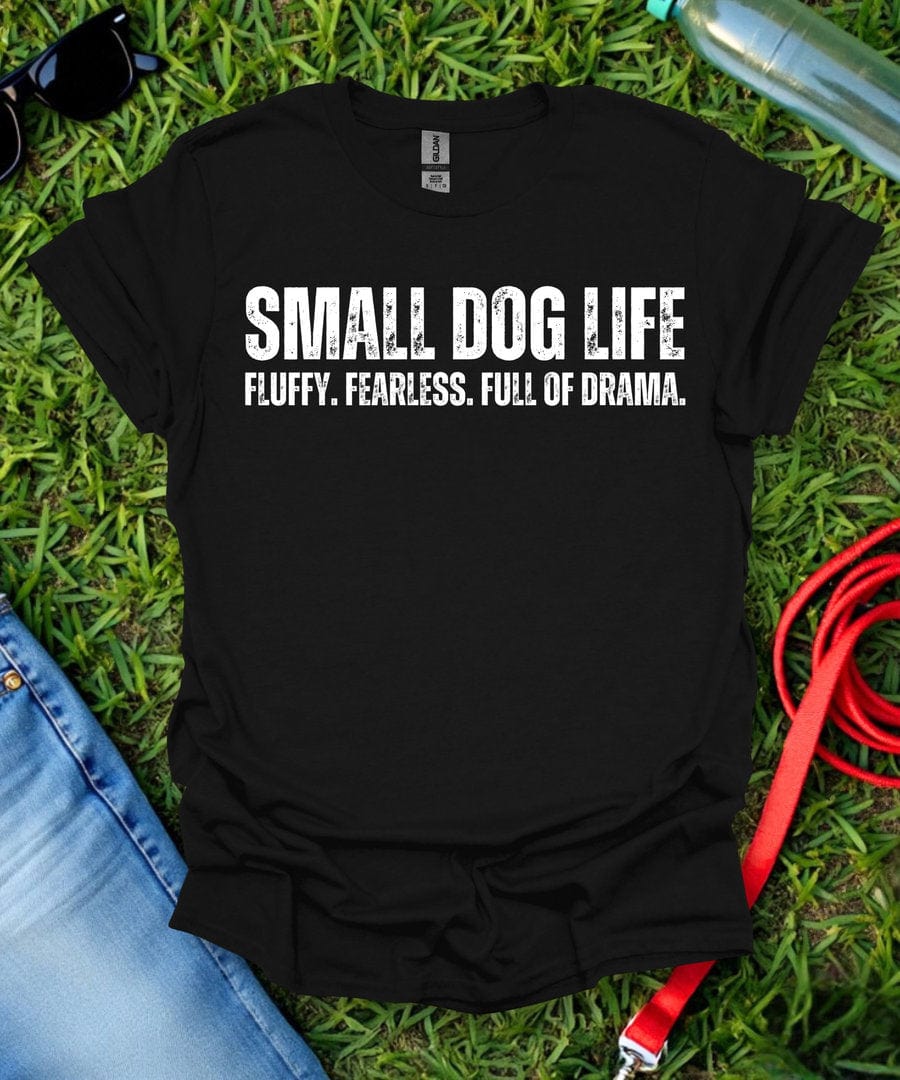 Small Dog Life T-Shirt