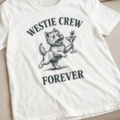 Westie Crew Forever T-Shirt