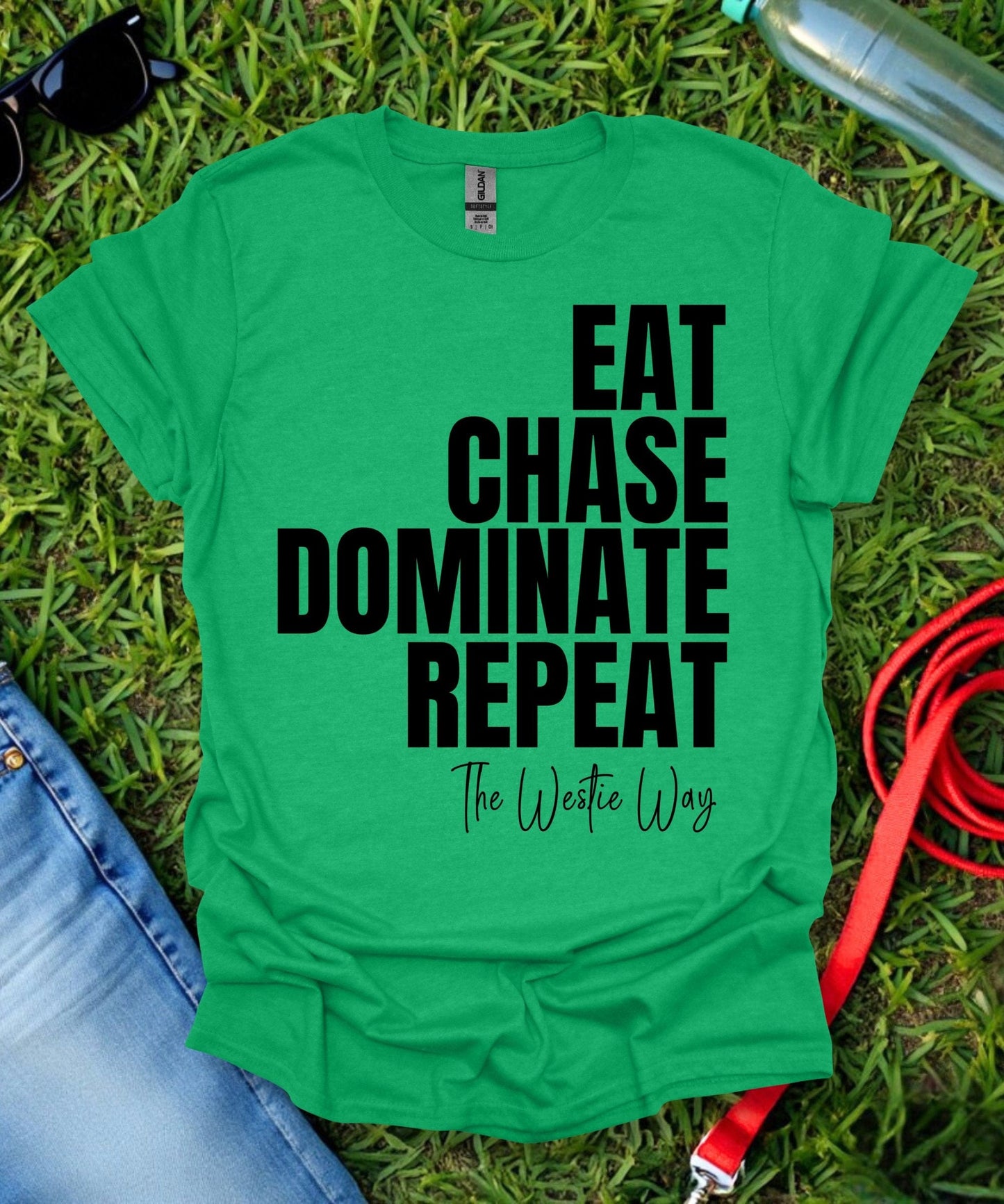 Eat Chase Dominate Repeat Westie T-Shirt