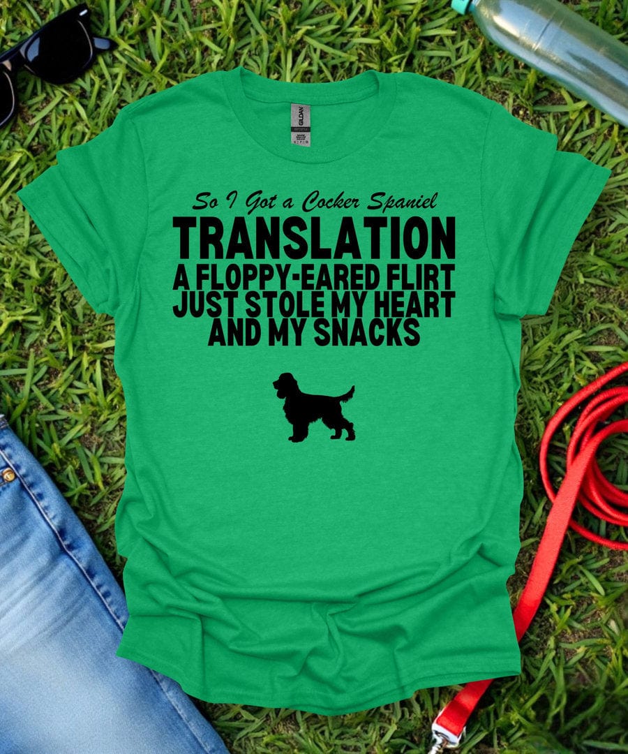 So I Got a Cocker Spaniel T-Shirt