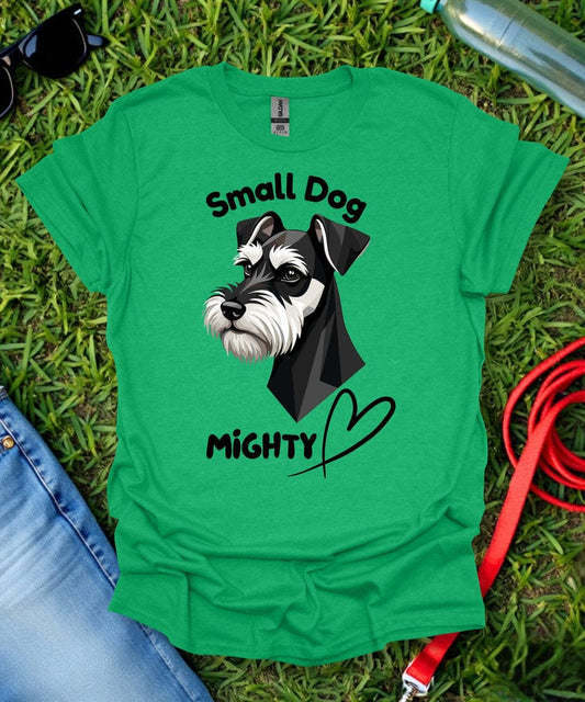 Small Dog Mighty Heart Schnauzer T-Shirt