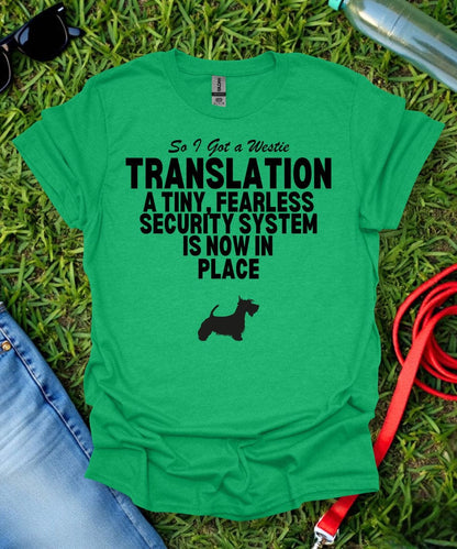 So I Got a Westie T-Shirt
