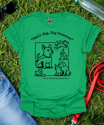 Every Small Dog Parent T-Shirt