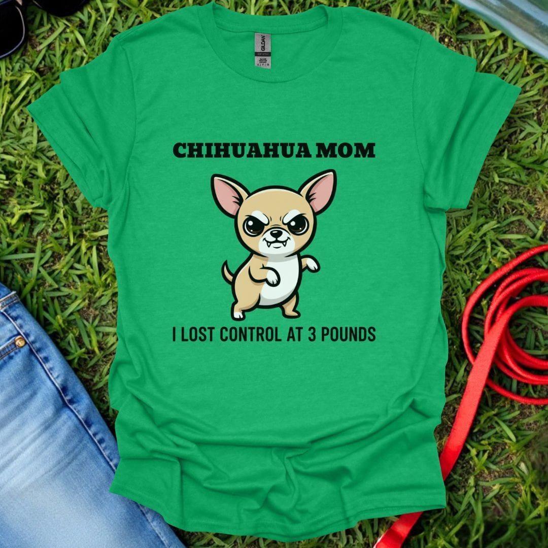 Chihuahua Mom Control T-Shirt