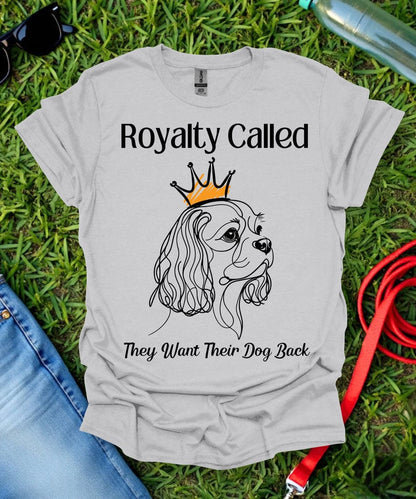 Royalty Called Cavalier T-Shirt