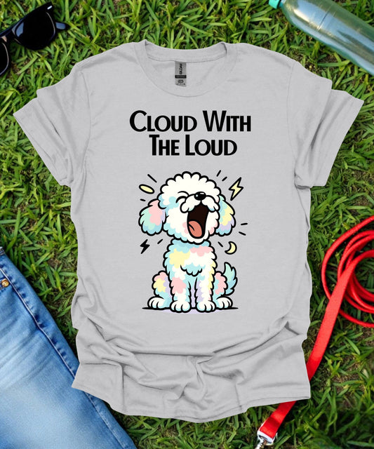 Bichon Cloud With The Loud T-Shirt