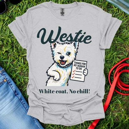 No Chill Westie T-Shirt