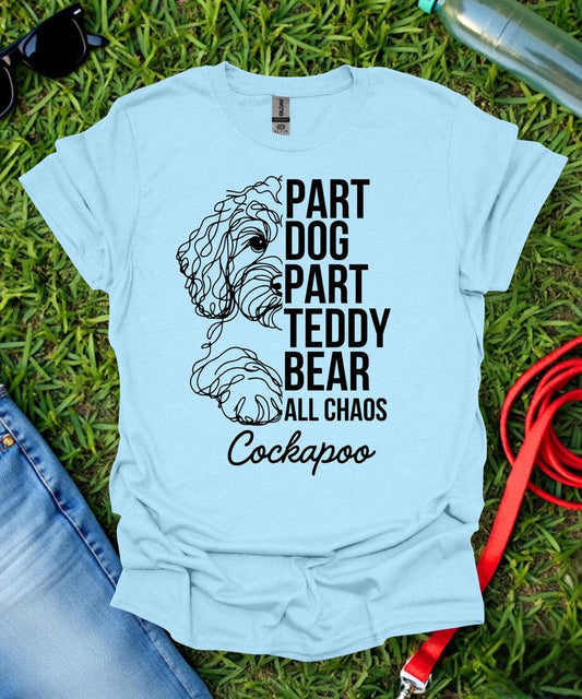 Part Dog Part Teddy Bear Cockapoo T-Shirt