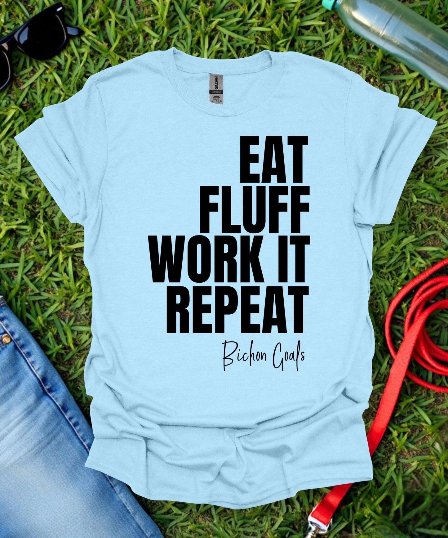 Eat Fluff Work It Repeat Bichon T-Shirt