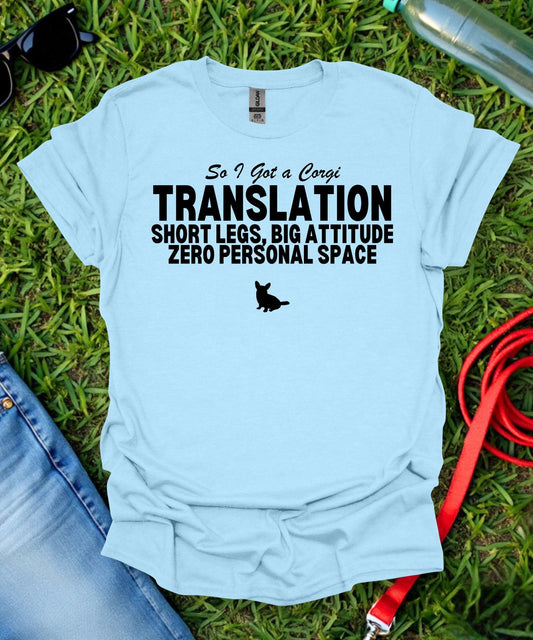 So I Got a Corgi T-Shirt