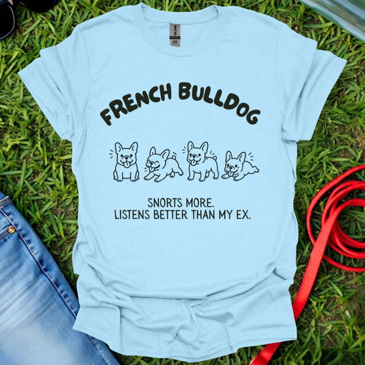 Snorts More French Bulldog T-Shirt