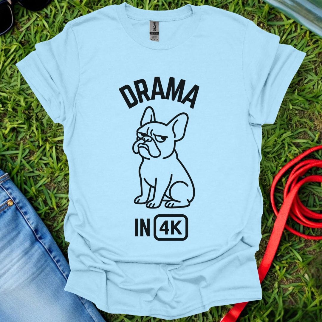 Frenchie Drama T-Shirt
