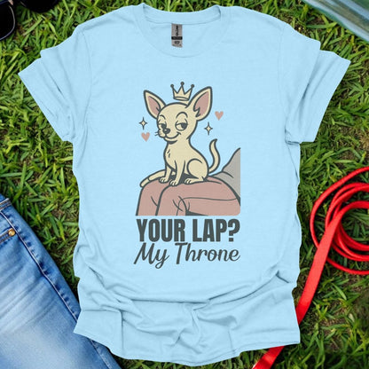 Chihuahua Throne T-Shirt