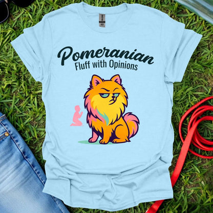 Pomeranian Opinions T-Shirt