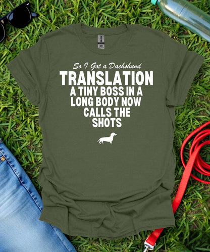 So I Got a Dachshund T-Shirt