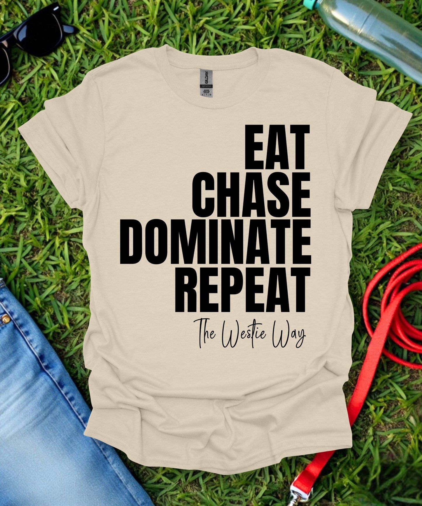 Eat Chase Dominate Repeat Westie T-Shirt