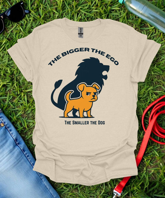 The Bigger The Ego T-Shirt