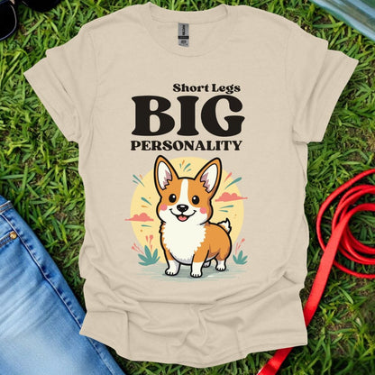 Short Legs Big Personality Corgi T-Shirt