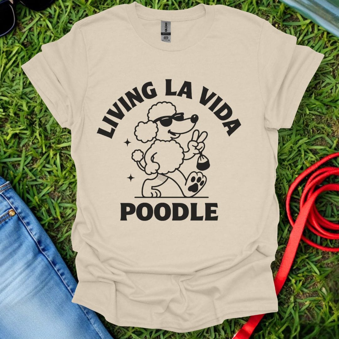 La Vida Poodle T-Shirt
