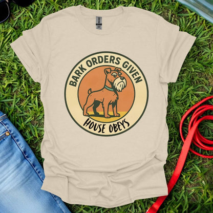 Schnauzer Bark Orders T-Shirt