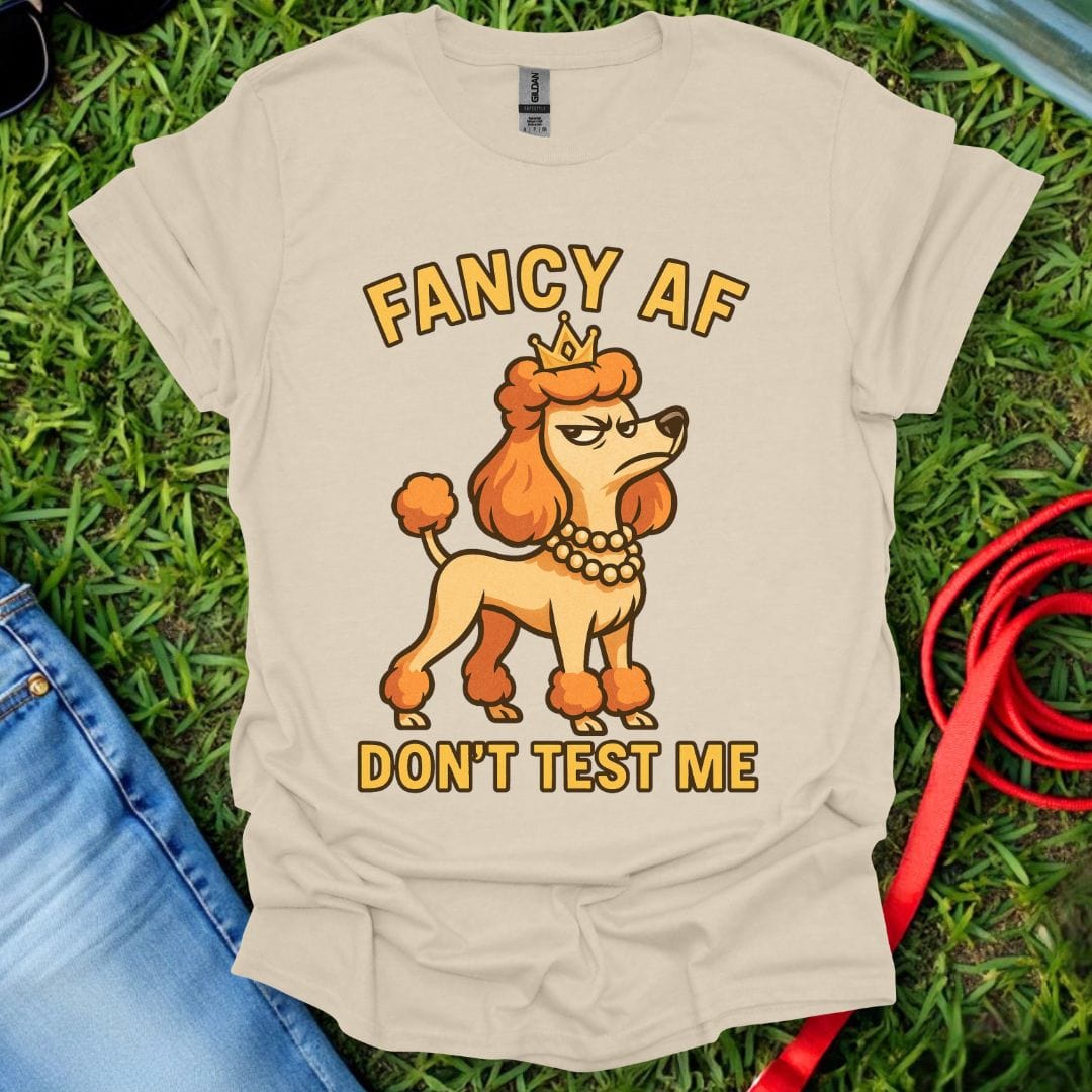 Fancy AF Poodle T-Shirt