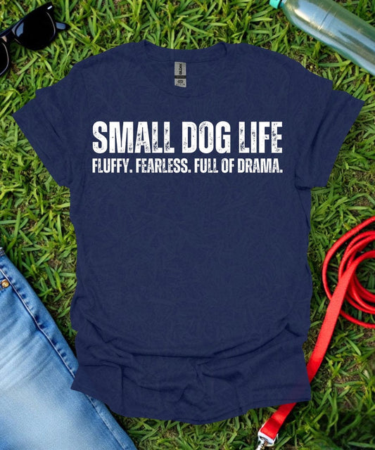 Small Dog Life T-Shirt