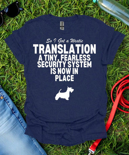 So I Got a Westie T-Shirt