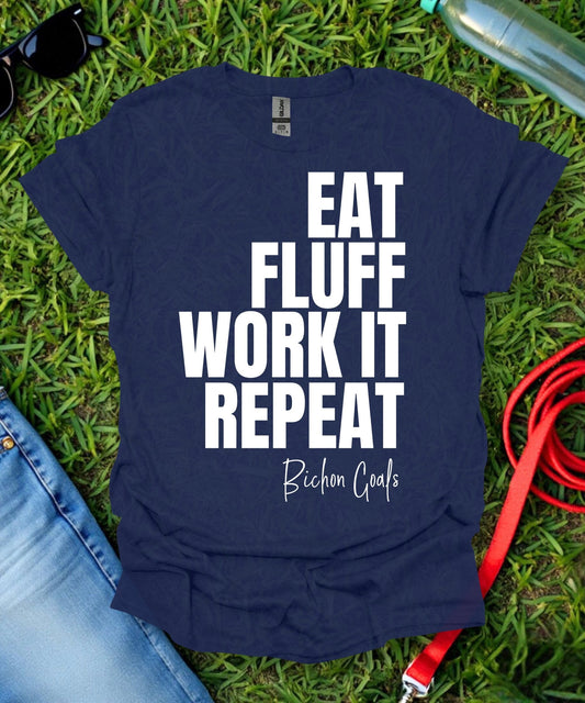 Eat Fluff Work It Repeat Bichon T-Shirt