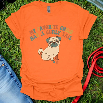 Pug Favorite Child T-Shirt