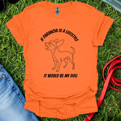 Chihuahua Paranoia T-Shirt