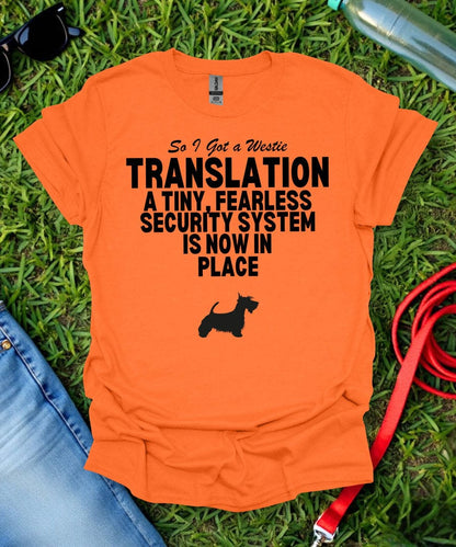 So I Got a Westie T-Shirt