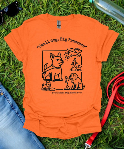 Every Small Dog Parent T-Shirt