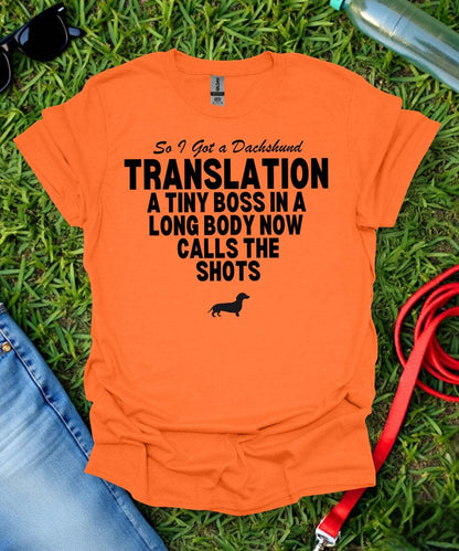 So I Got a Dachshund T-Shirt