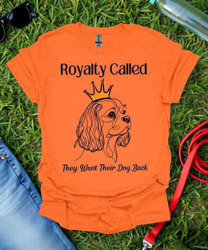 Royalty Called Cavalier T-Shirt