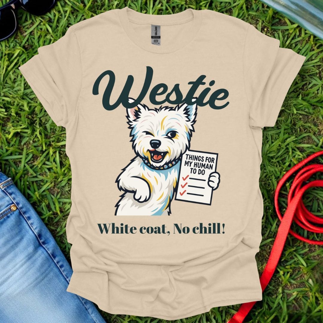 No Chill Westie T-Shirt